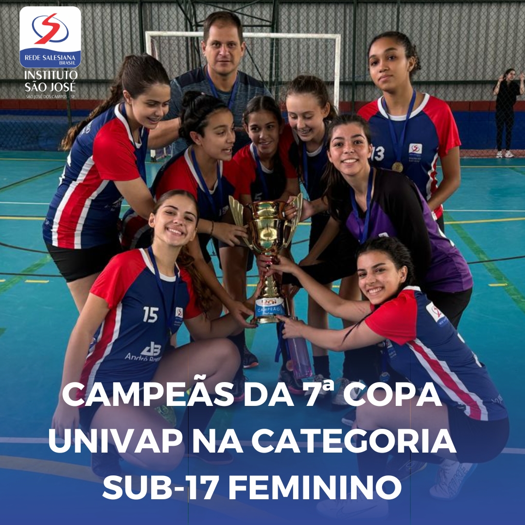A equipe de Futsal Sub-17 feminina do Instituto São José é campeã da 7ª Copa UNIVAP