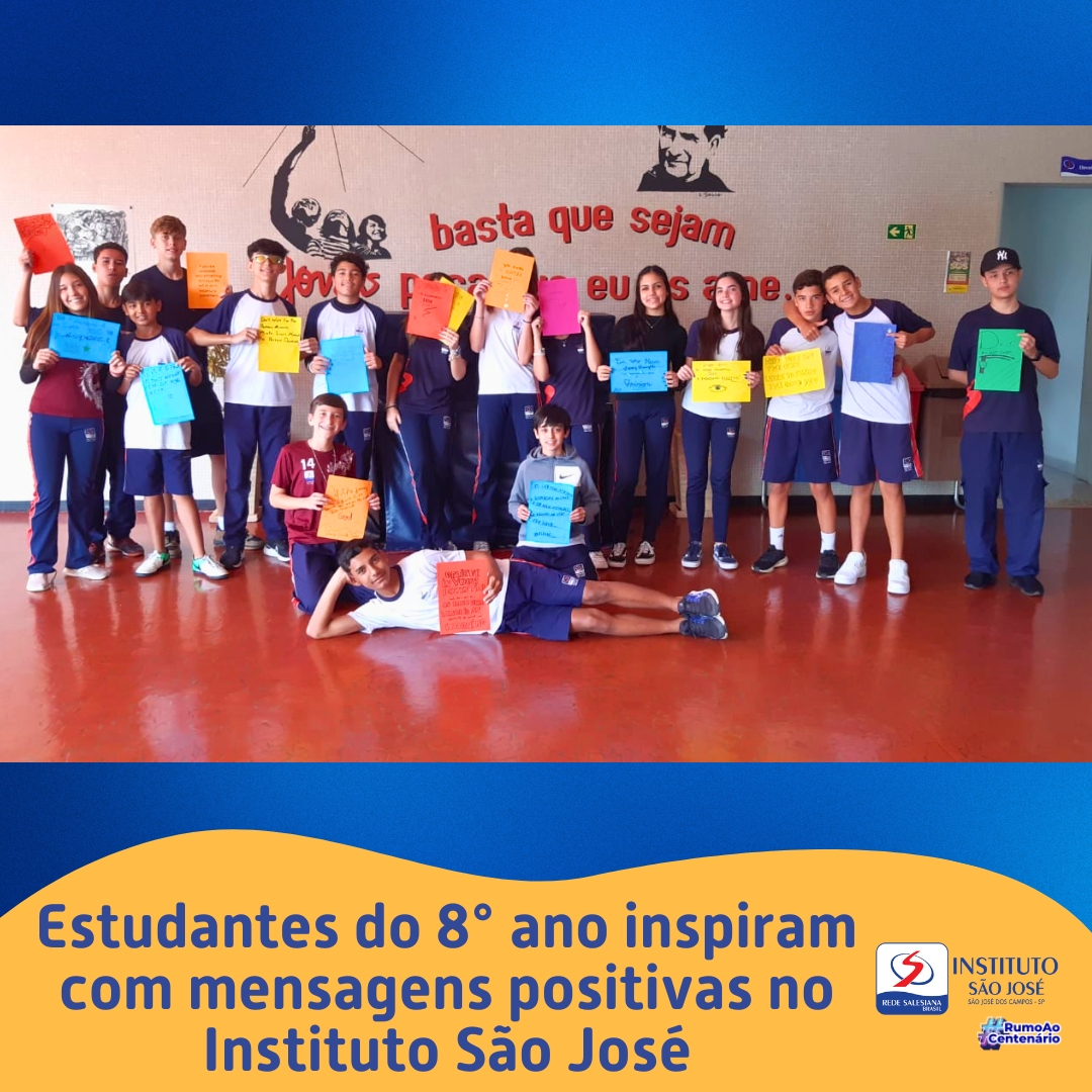 Estudantes do 8° ano inspiram com mensagens positivas no Instituto São José